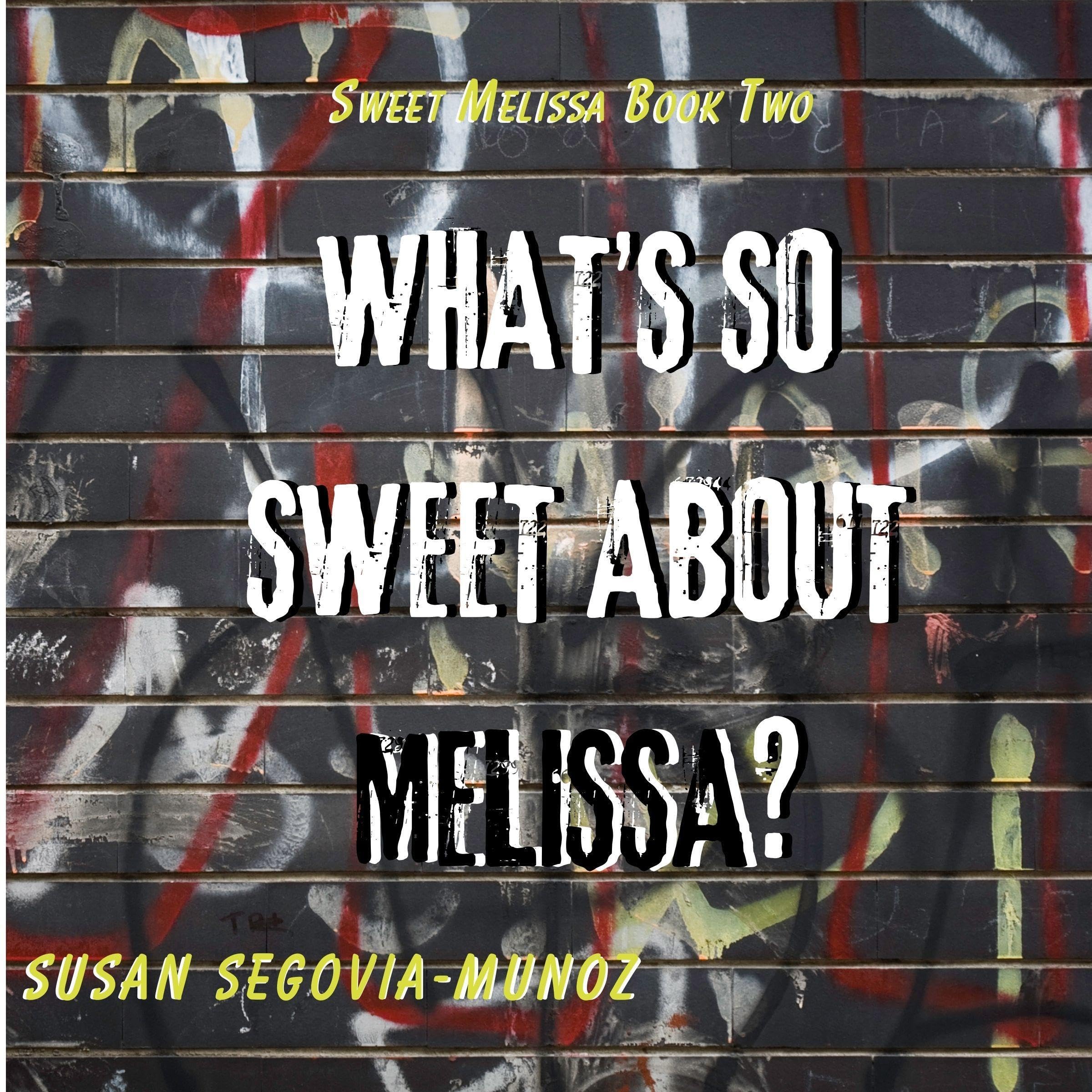 What's So Sweet About Melissa?