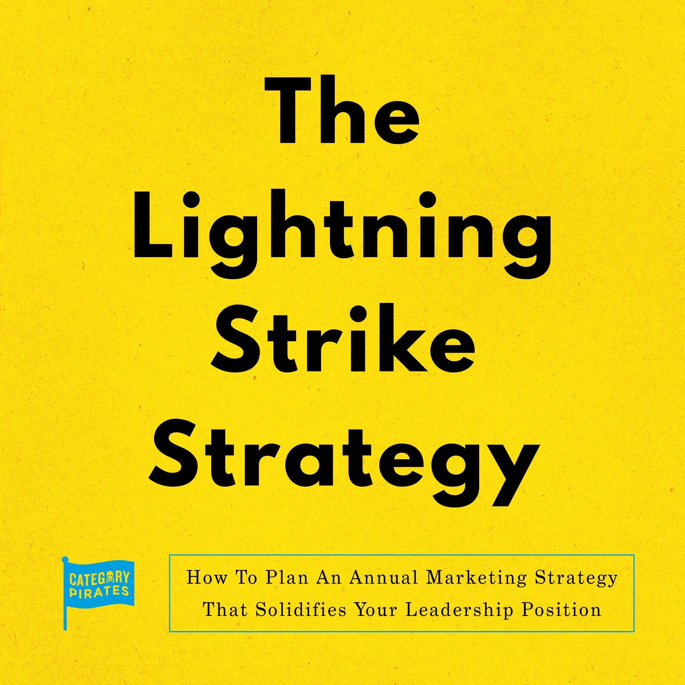 The Lightning Strike Strategy