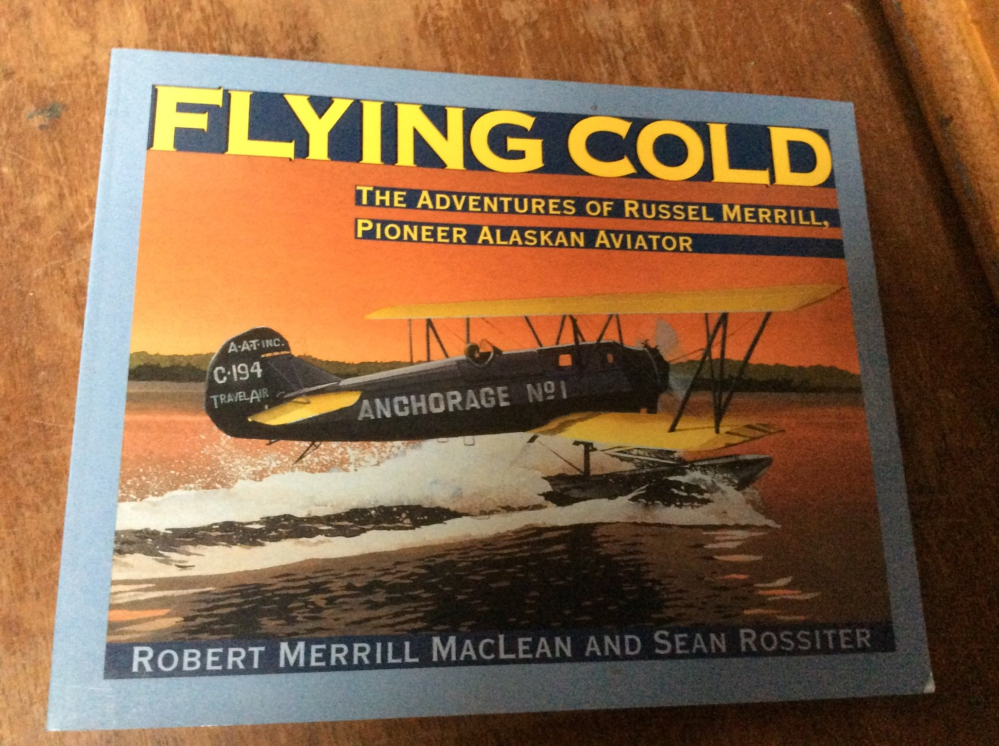 Buy Flying Cold: The Adventures of Russel Merrill, Pioneer Alaskan Aviator — BookShops.in
