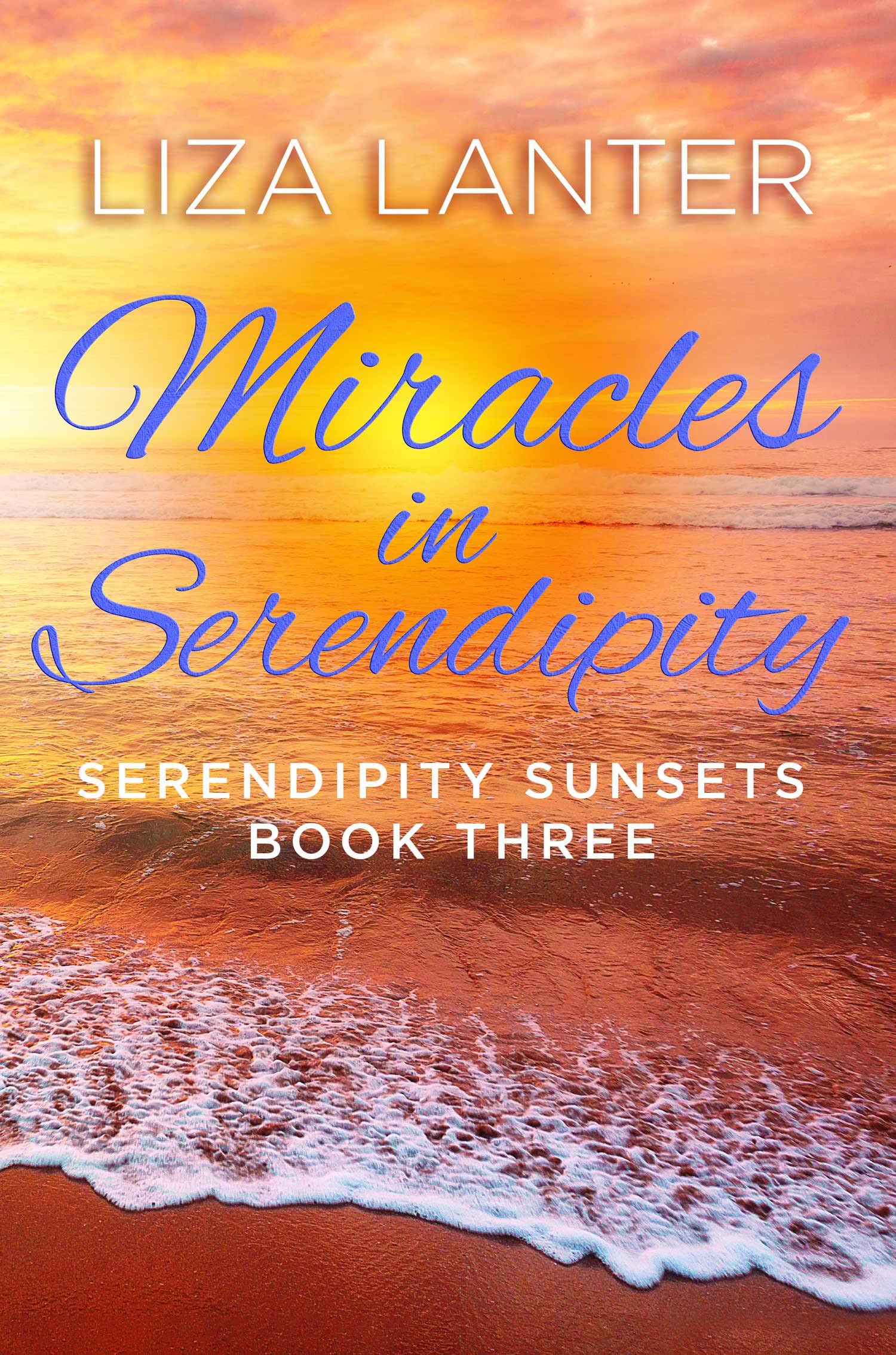 Miracles in Serendipity: Serendipity Sunsets Book Three