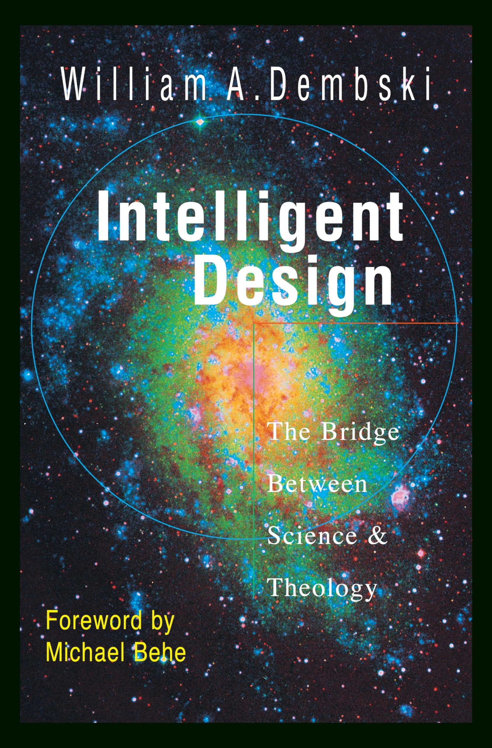 Intelligent Design: The Bridge Between Science & Theology