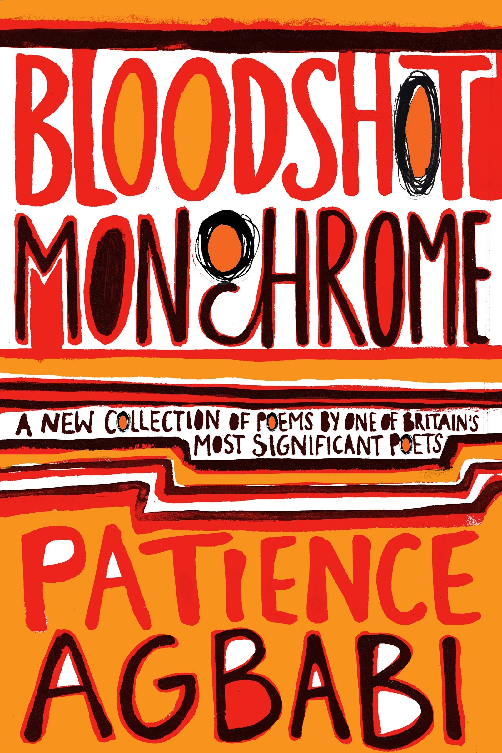 Bloodshot Monochrome by Patience Agbabi PAPERBACK 9781847671530
