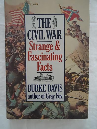 The Civil War, Strange & Fascinating Facts