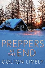 Preppers at The End: An EMP Post Apocalypse Prepper Survival Thriller