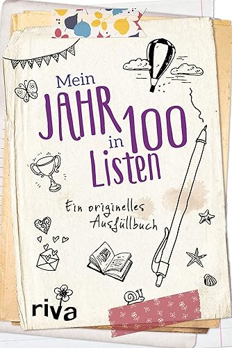 Mein Jahr in 100 Listen: Ein originelles Ausfüllbuch. Bucketlist für Selbstfindung, Selbstliebe, Selbstreflexion, Achtsamkeit, Glück. Perfektes Geschenk zu Geburtstag, Weihnachten