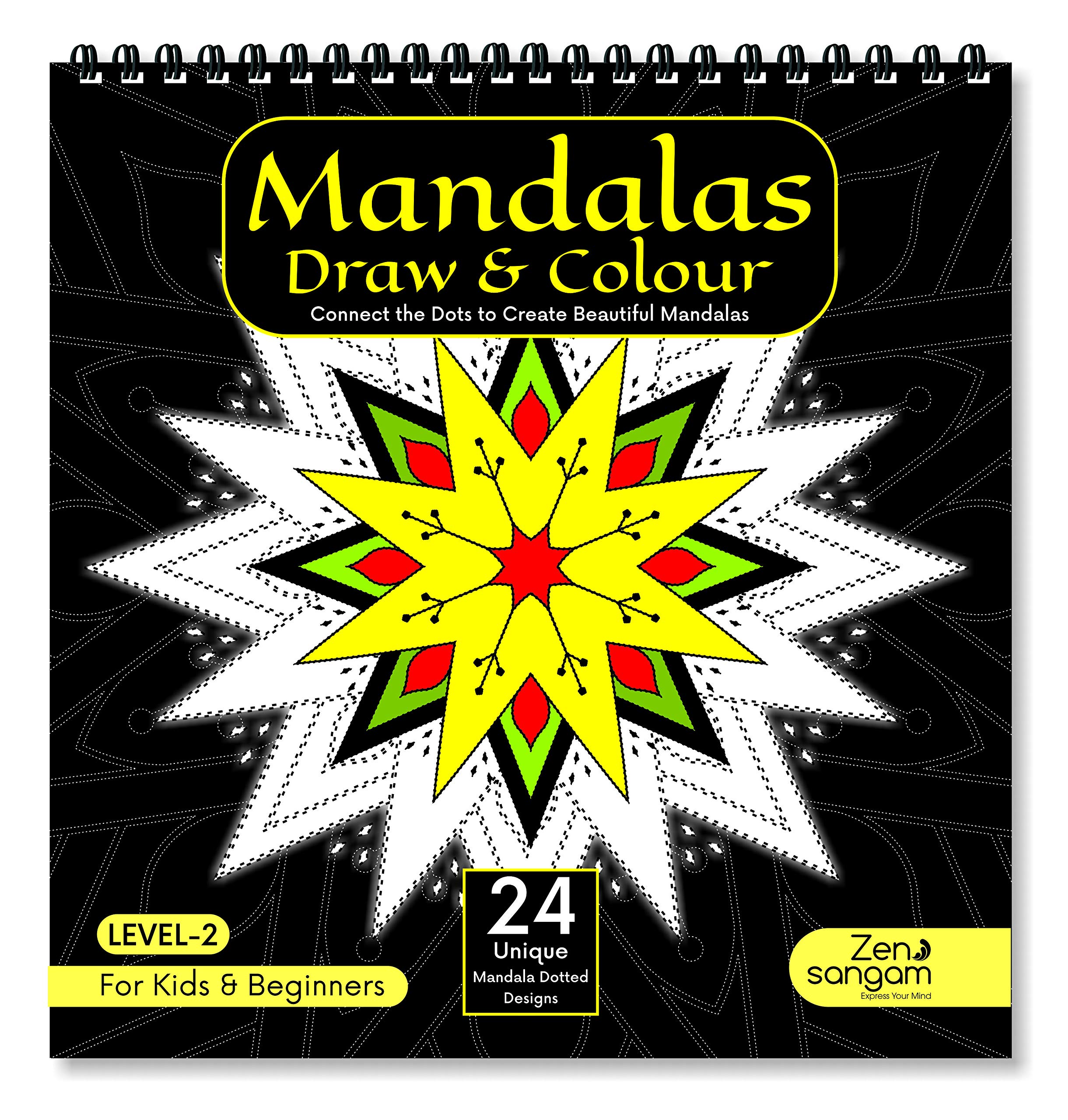 Zen Sangam - Mandala Draw and Colour Activity Book for Kids and Beginners - Level 2 - 24 Unique Dot to Dot Draw and Connect Designs