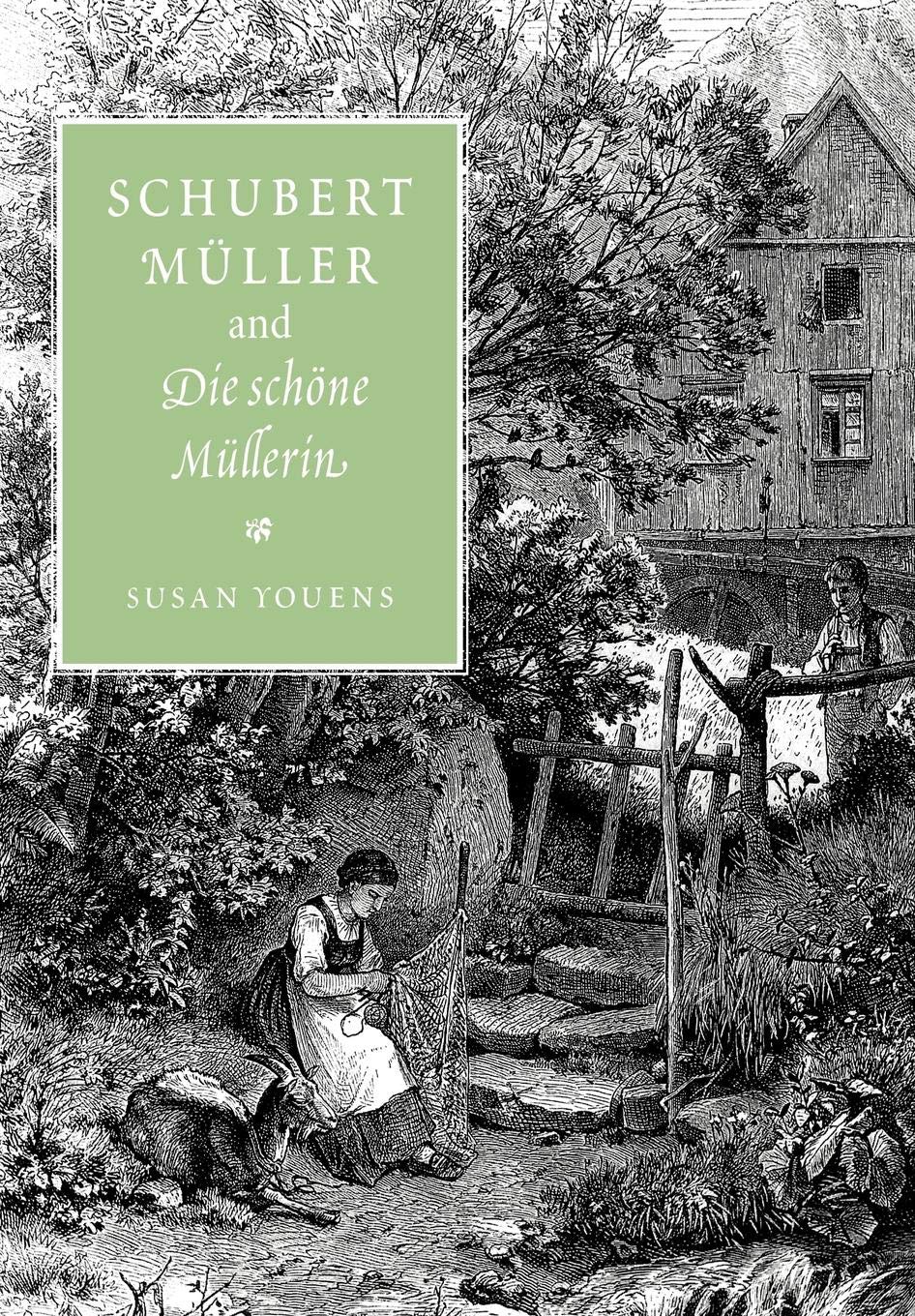 Schubert, Müller, and Die schöne Müllerin Youens Paperback 9780521028653