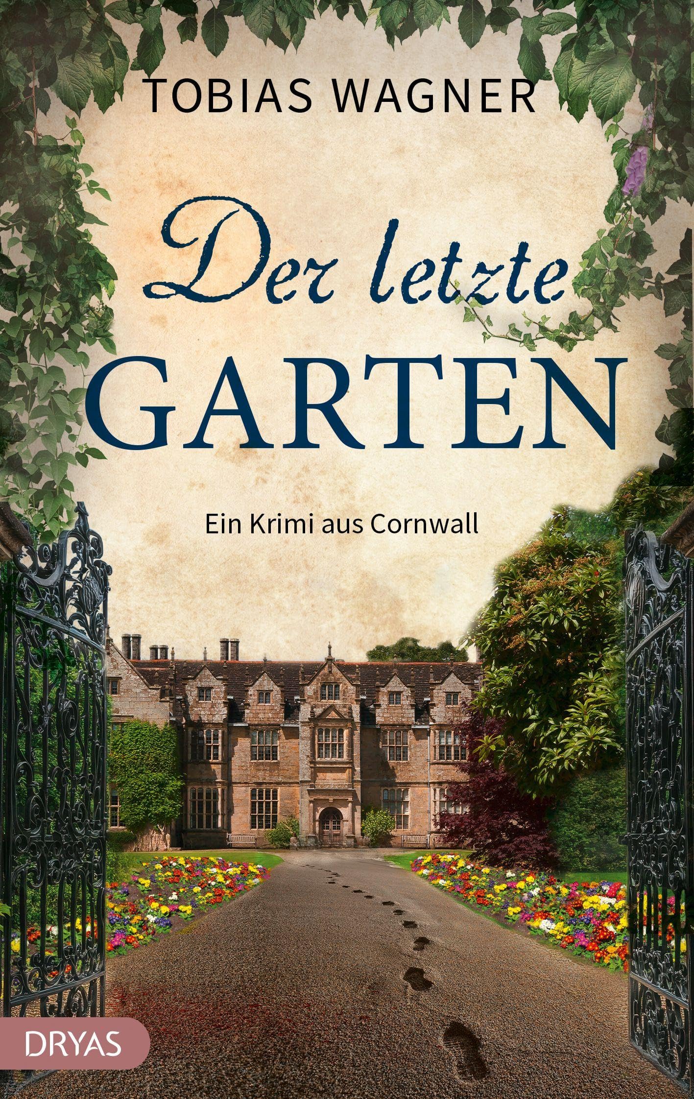 Der letzte Garten: Ein Krimi aus Cornwall