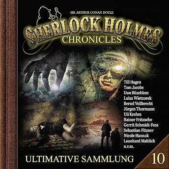 Sherlock Holmes Chronicles, Ultimative Sammlung Volume 10 Hörbuch von Sir Andreas Zwengel episode artwork