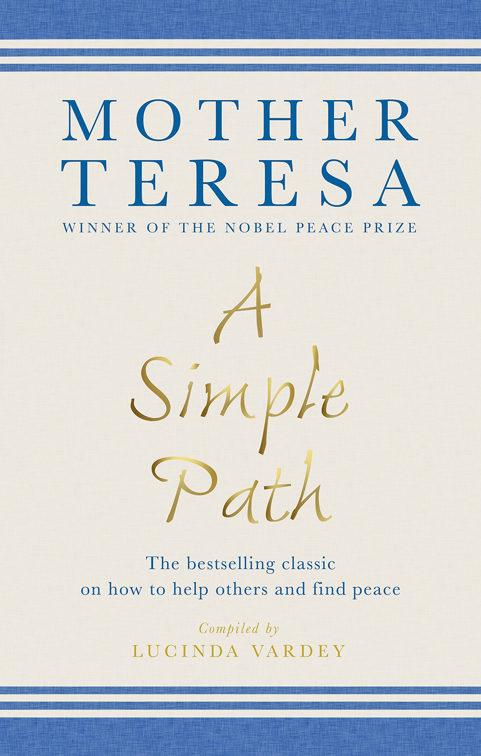 A Simple Path: The bestselling classic on how to help others and find peace