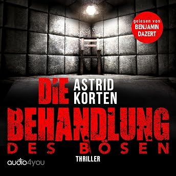 Die Behandlung des Bösen Hörbuch von Astrid Korten episode artwork