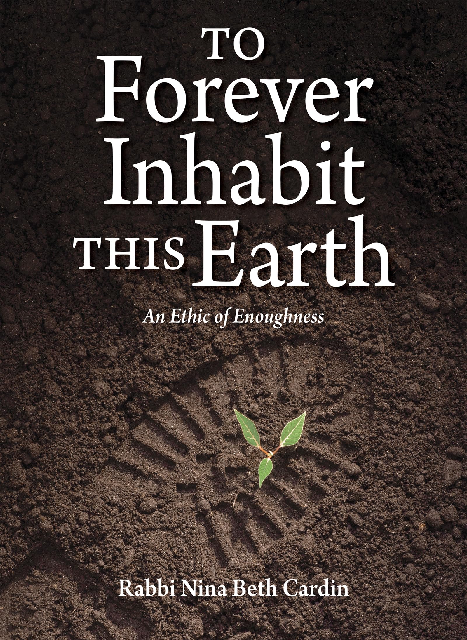To Forever Inhabit this Earth by Nina Beth Cardin (Hardback Book)