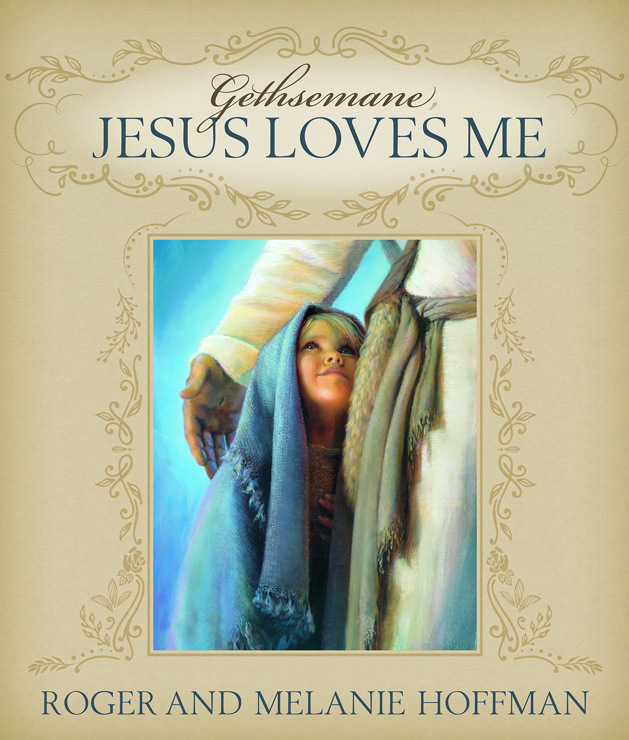 Gethsemane, Jesus Loves Me Paperback – February 1, 2016