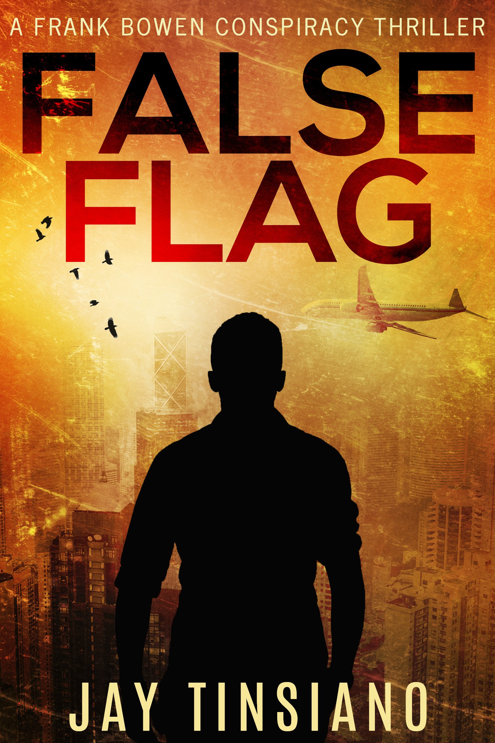 False Flag (A Frank Bowen conspiracy thriller Book 1)