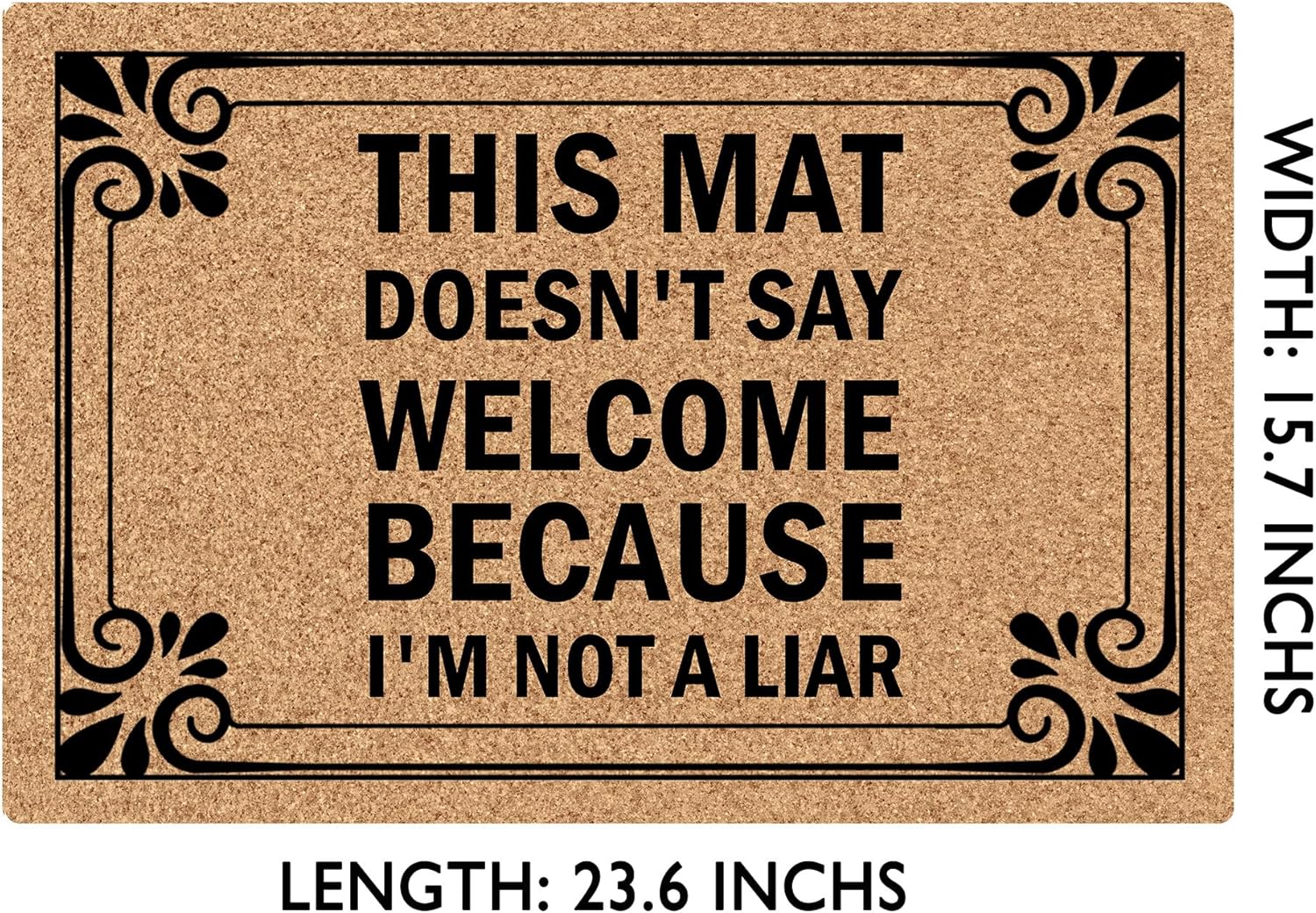 Because I'm Not a Liar Funny Doormat for Entrance Way with Non Slip Backing Indoor/Outdoor Welcome Mats Home and Office Decorative Rug 23.6 in(W) X 15.7 in(L)