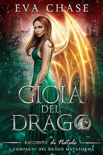 La gioia del drago: racconto di Natale (I compagni del drago mutaforma Vol. 5)