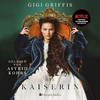 Die Kaiserin Hörbuch von Gigi Griffis episode artwork