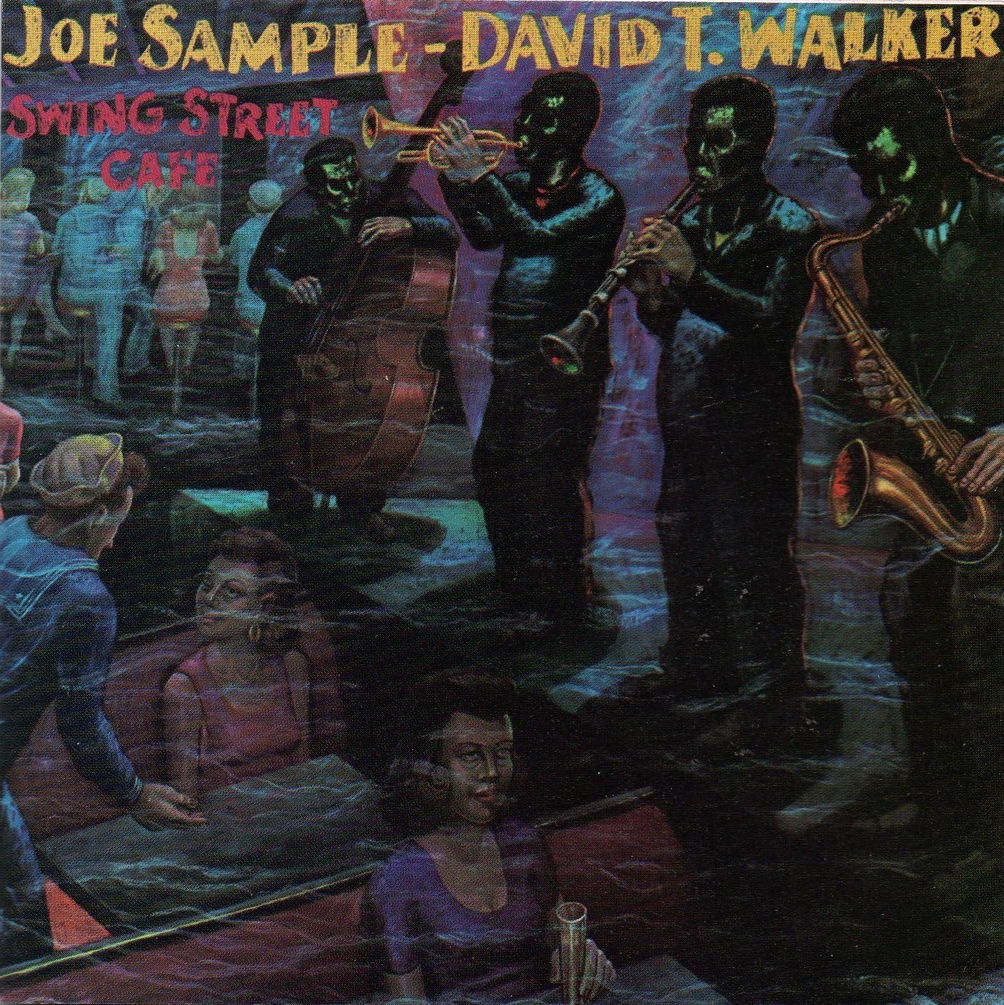 DAVID T. WALKER JOE SAMPLE - Swing Street Cafe - CD