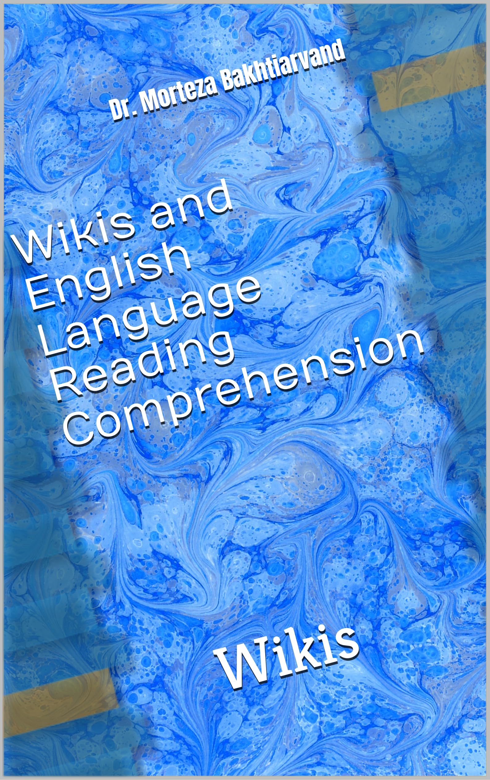 Wikis and English Language Reading Comprehension: Wikis