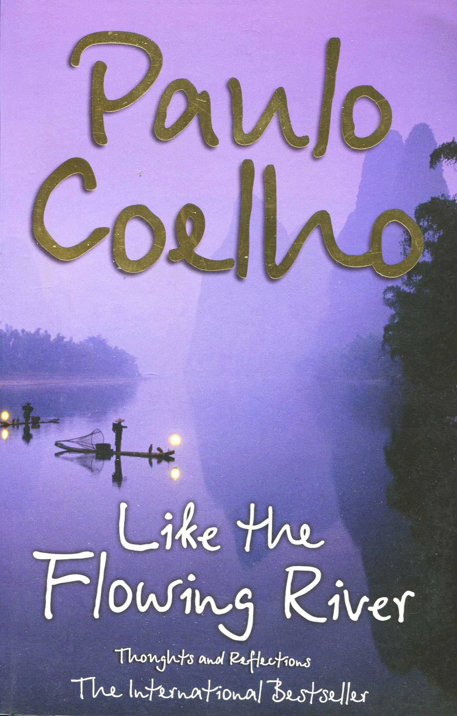 Like the Flowing River: Thoughts and Reflections Paperback – 4 Jun. 2007