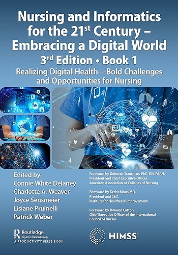 Nursing and Informatics for the 21st Century - Embracing a Digital World, Book 1 (HIMSS Book Series)