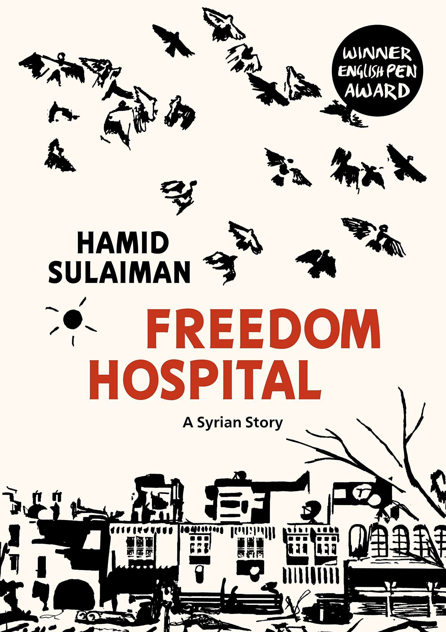 Hamid Sulaiman Unisex Multicolor Freedom Hospital : A Syrian Story Hardback Book