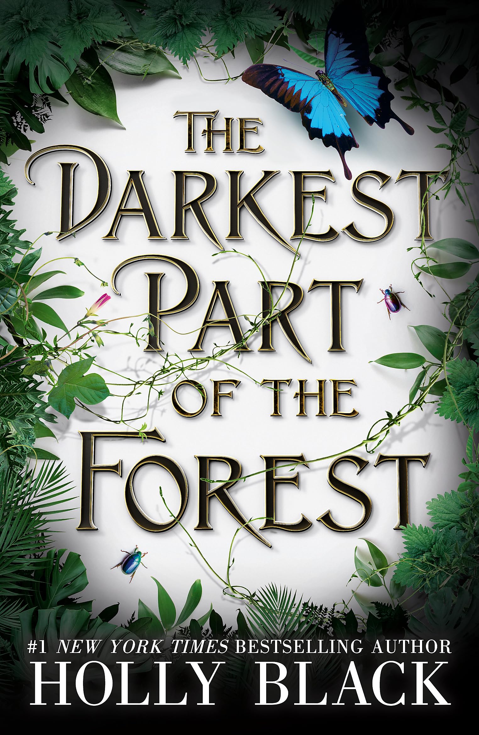 Orion Children's Books The Darkest Part Of The Forest: A Lush And Enchanting Tale, Set In The Same Universe As The Cruel Prince Trilogy