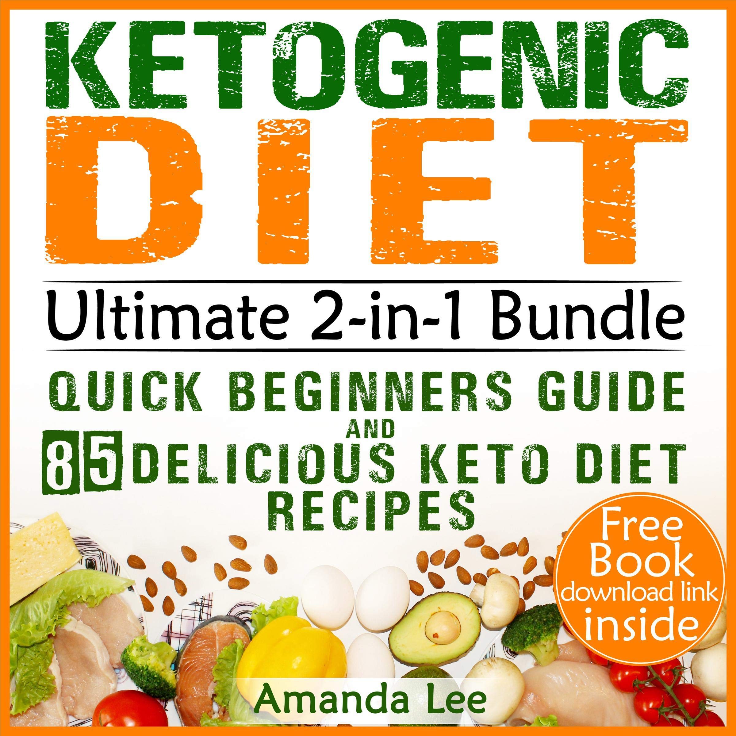 Cover art for Ketogenic Diet Ultimate 2-in-1 Bundle: Quick Beginners Guide and 85 Delicious Keto Diet Recipes