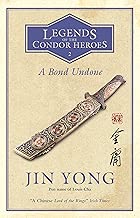 A Bond Undone Legends of the Condor Heroes Vol 2 English Edition
