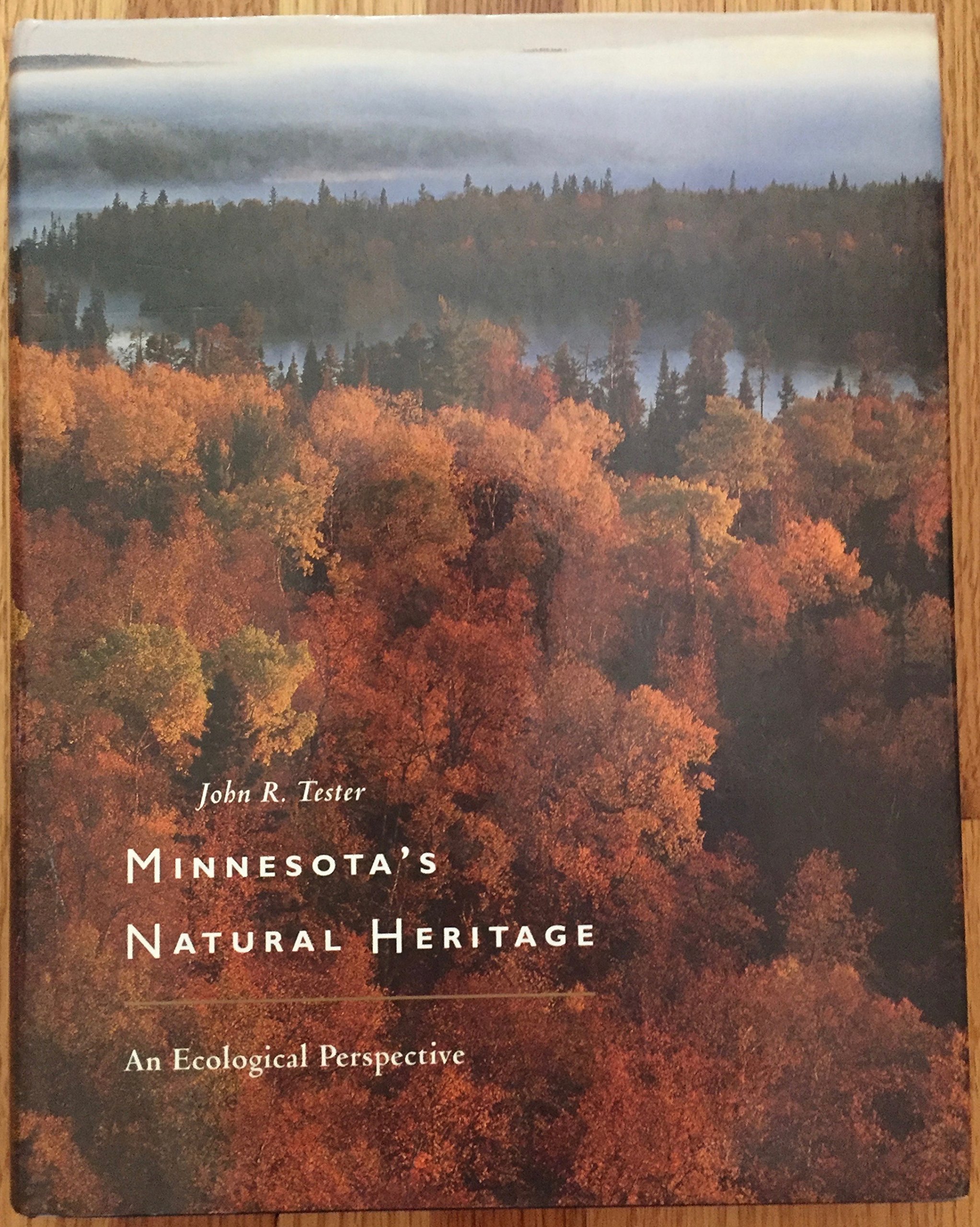 Minnesota’s Natural Heritage: An Ecological Perspective