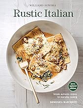 Williams-Sonoma Rustic Italian: Simple, authentic recipes for everyday cooking (New & Updated Edition)