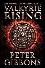 Valkyrie Rising : Book Five in the Viking Blood and Blade Saga