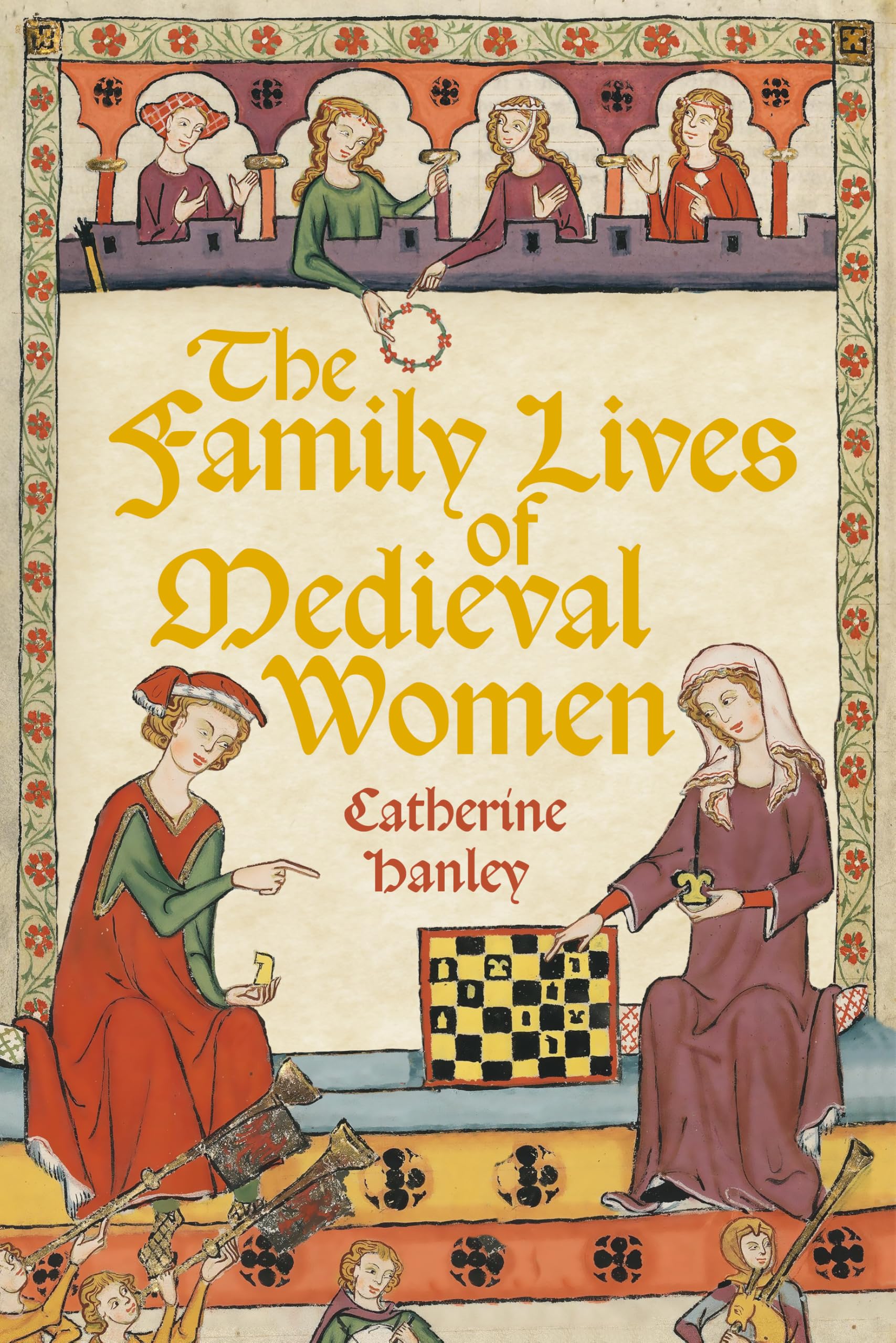 Family Lives Of Medieval Women