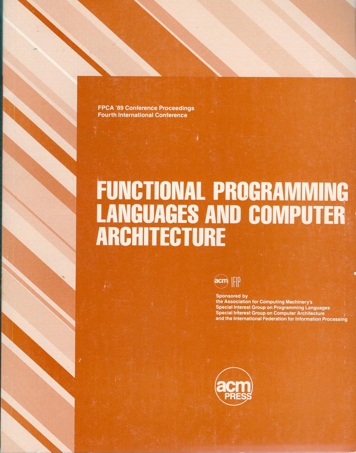 Fpca '89: The Fourth International Conference on Functional Programming ...