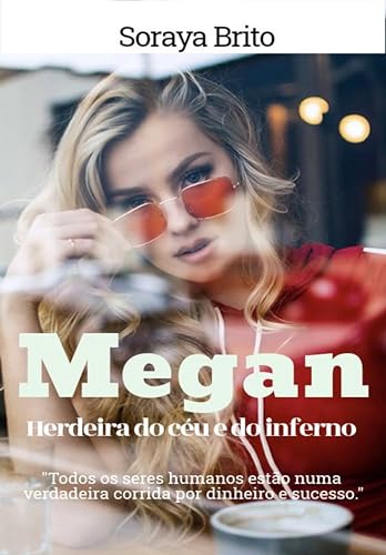 Megan Herdeira do céu e do inferno - Brito, Soraya