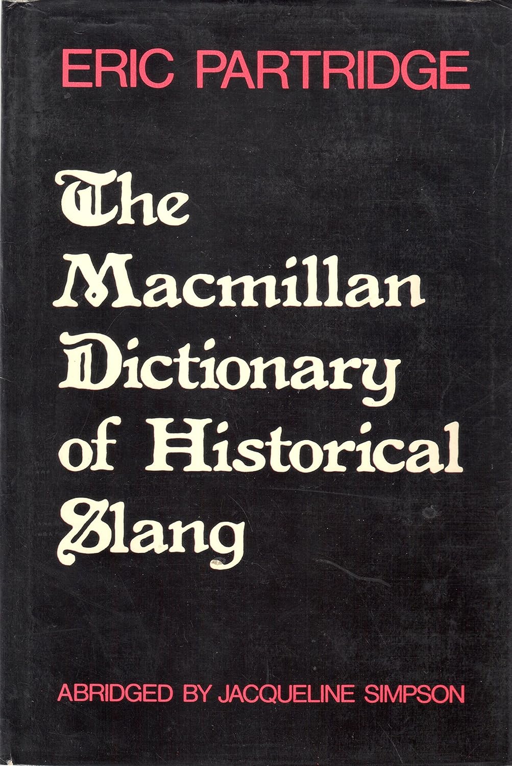 The Macmillan Dictionary of Historical Slang Eric Partridge Amazon