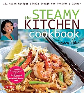 The Steamy Kitchen Cookbook: 101 Asian Recipes Simple Enough for Tonight's Dinner (Tuttle Specials)