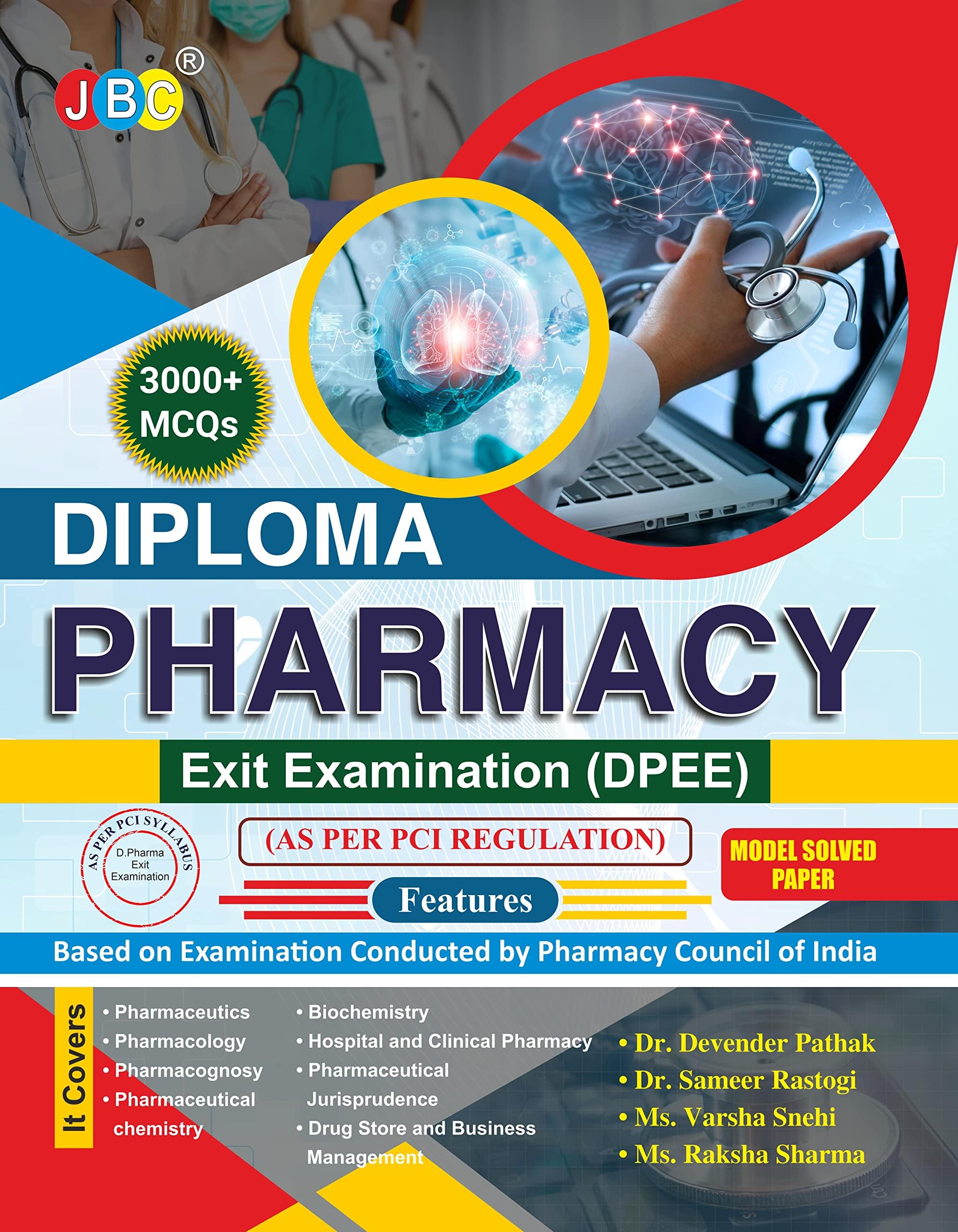 Diploma Pharmacy Model Solved Papers For Exit Examination (DPEE), 3000+ MCQ's, As Per PCI Regulation, This Books Covers Whole Syllabus From Pharmaceutics To Drug Store And Business Development