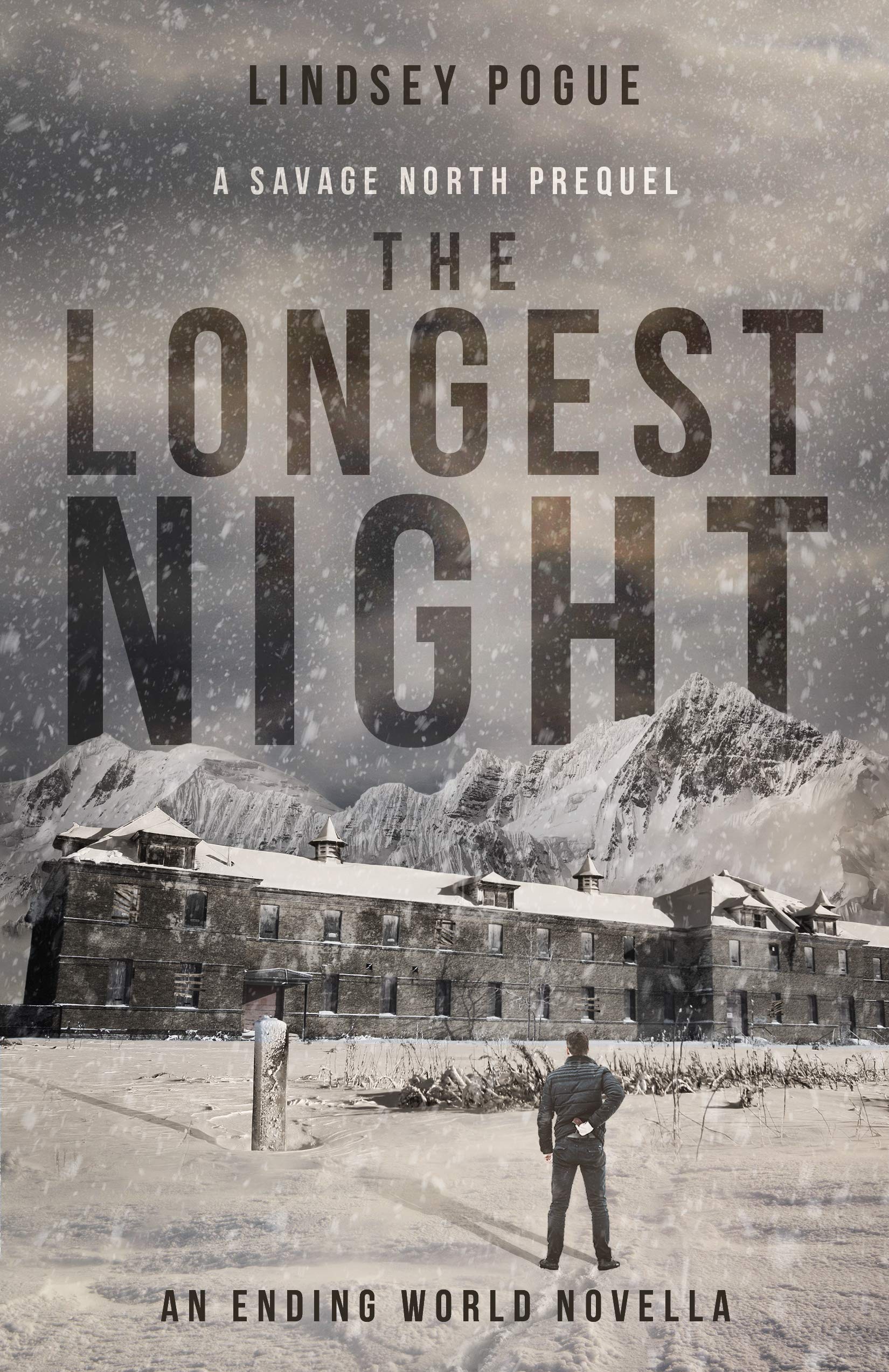 The Longest Night: A Savage North Post-Apocalyptic Prequel: An Ending World Novella