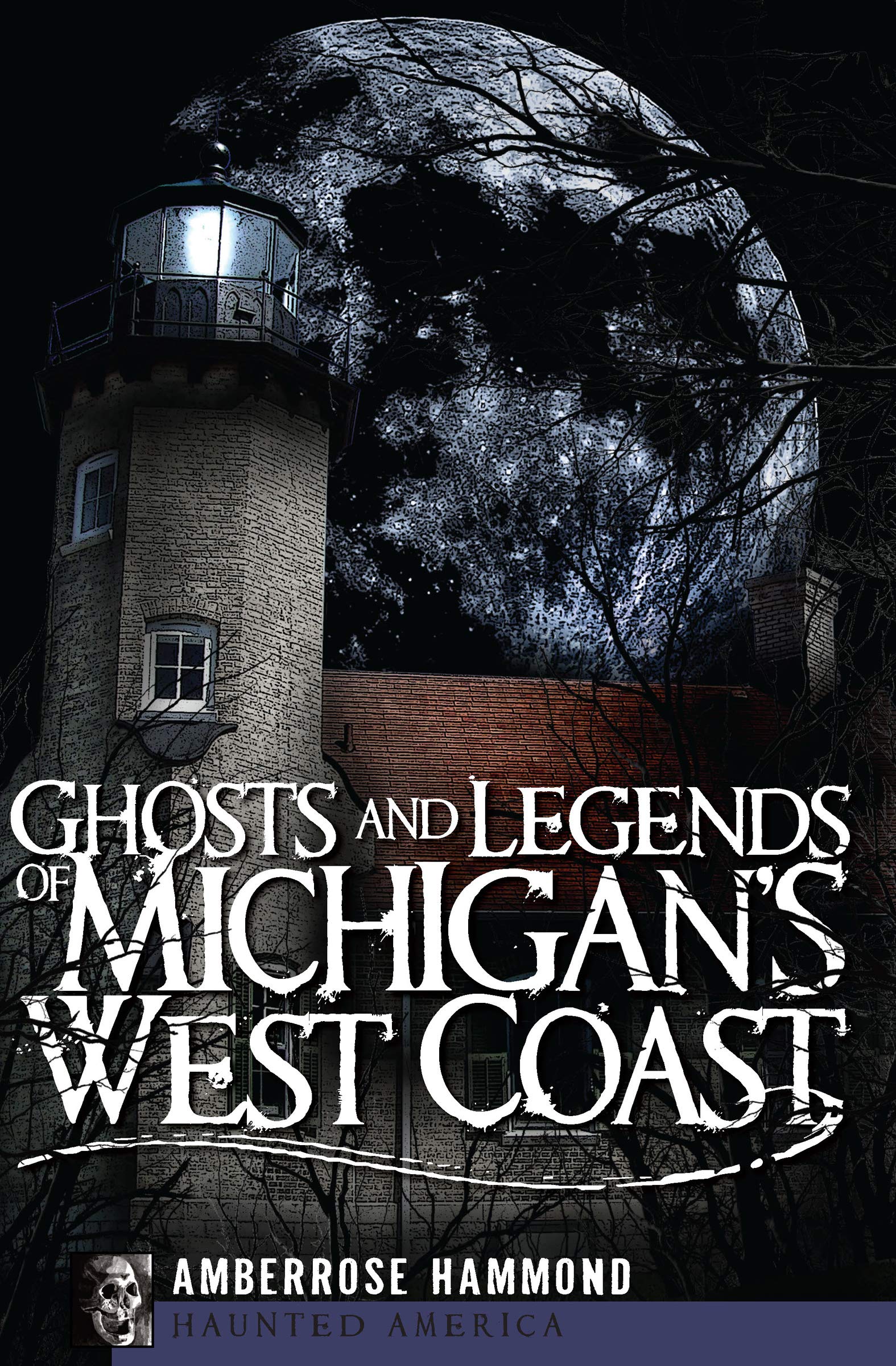 Ghosts and Legends of Michigan's West Coast (Haunted America)