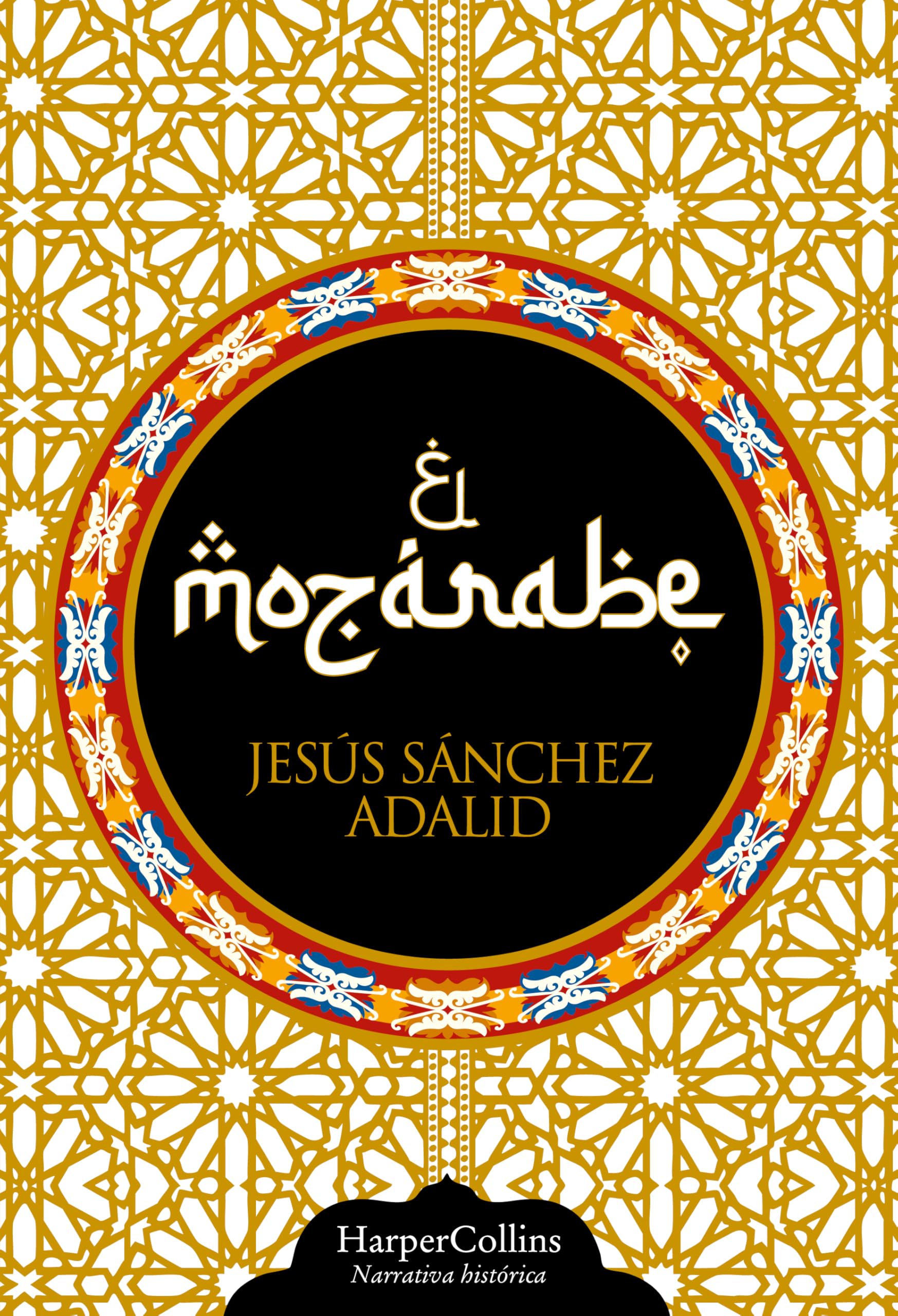 El mozárabe (NARRATIVA HISTORICA)