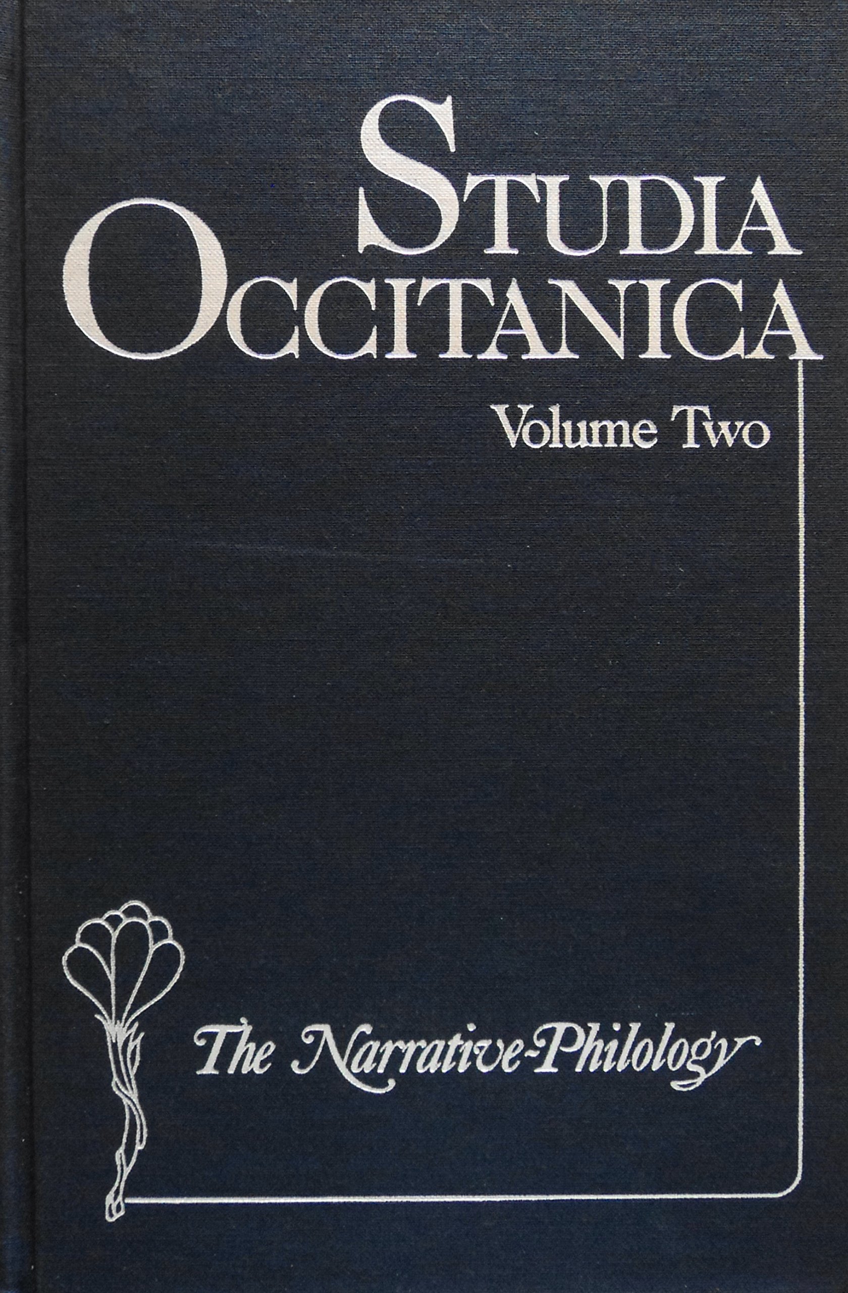 Studia Occitanica: In Memoriam Paul Remy, Volume 2 The Narrative-Philology
