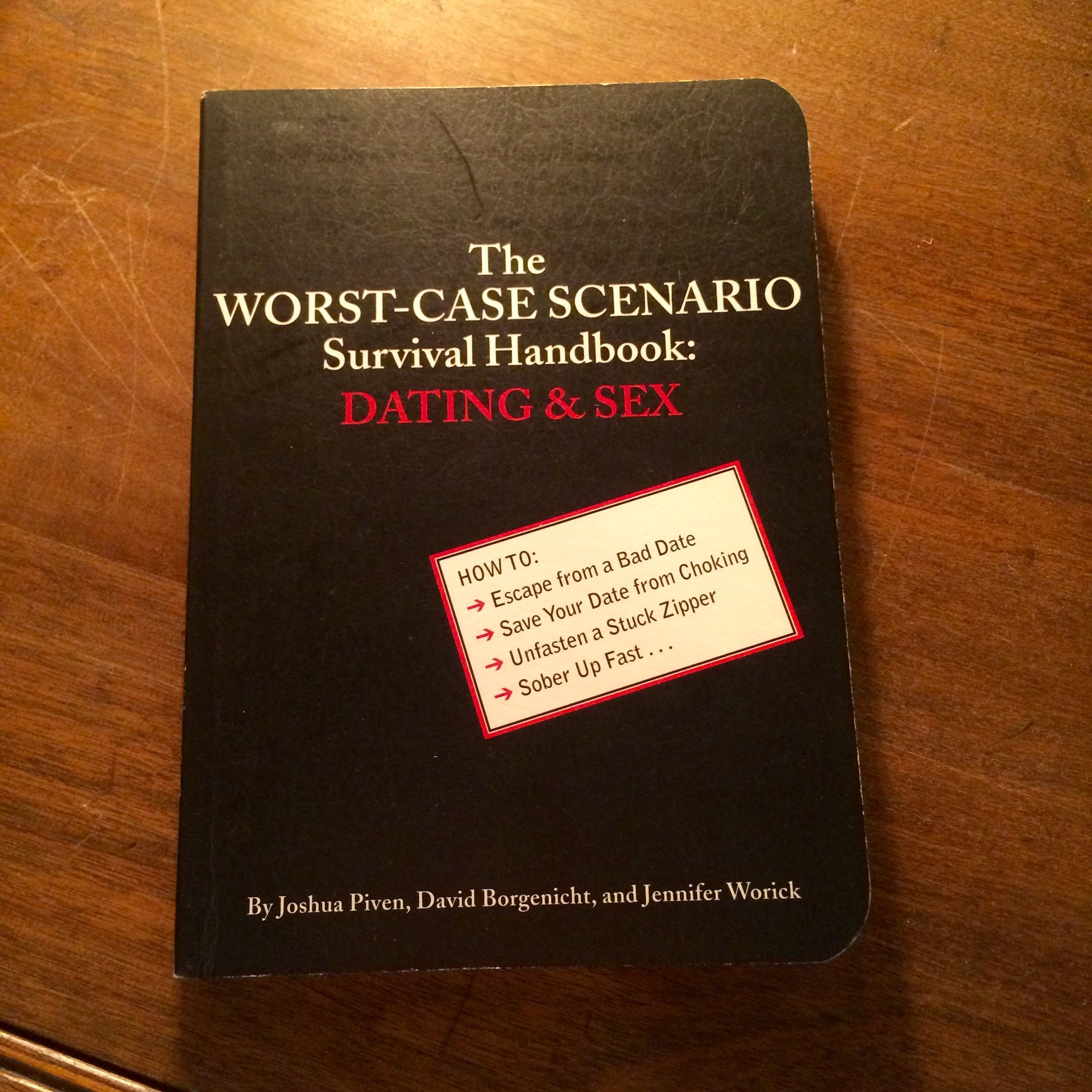 Dating and Sex: Dating & Sex (The worst-case scenario survival handbook)
