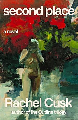 Second Place by Rachel Cusk