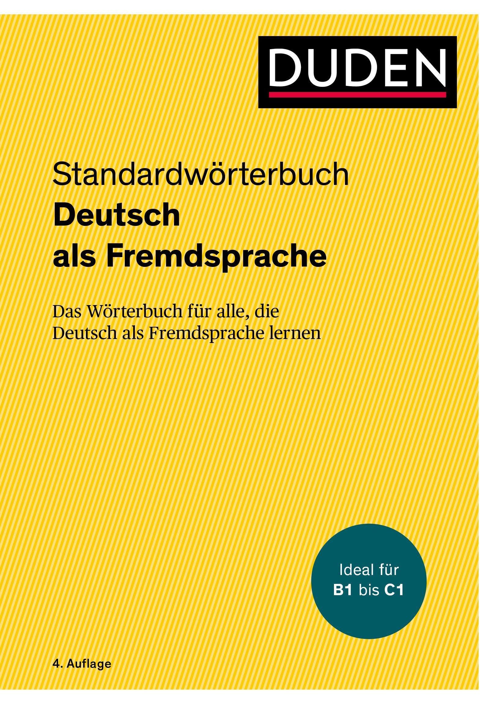Duden - Deutsch als Fremdsprache - Standardwörterbuch: Das Wörterbuch für alle, die Deutsch als Fremdsprache lernen. Ideal für die Niveaustufen B1 bis C1