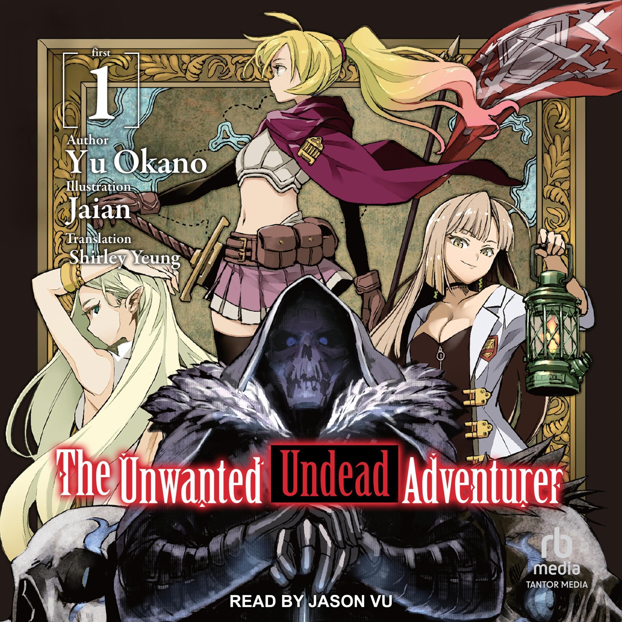 Cover art for The Unwanted Undead Adventurer: Volume 1