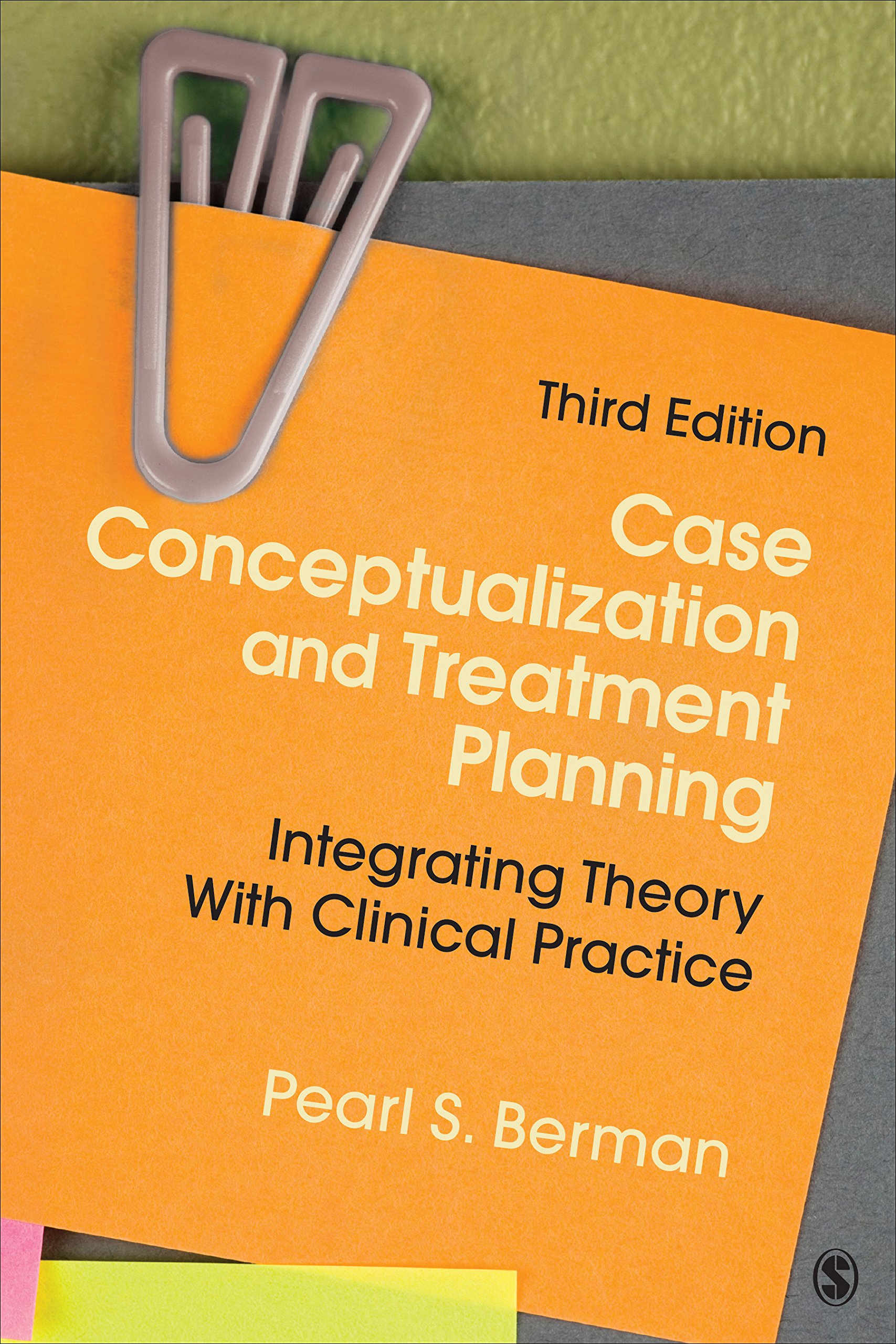 SAGE Publications Inc Case Conceptualization and Treatment Planning: Integrating Theory with Clinical Practice