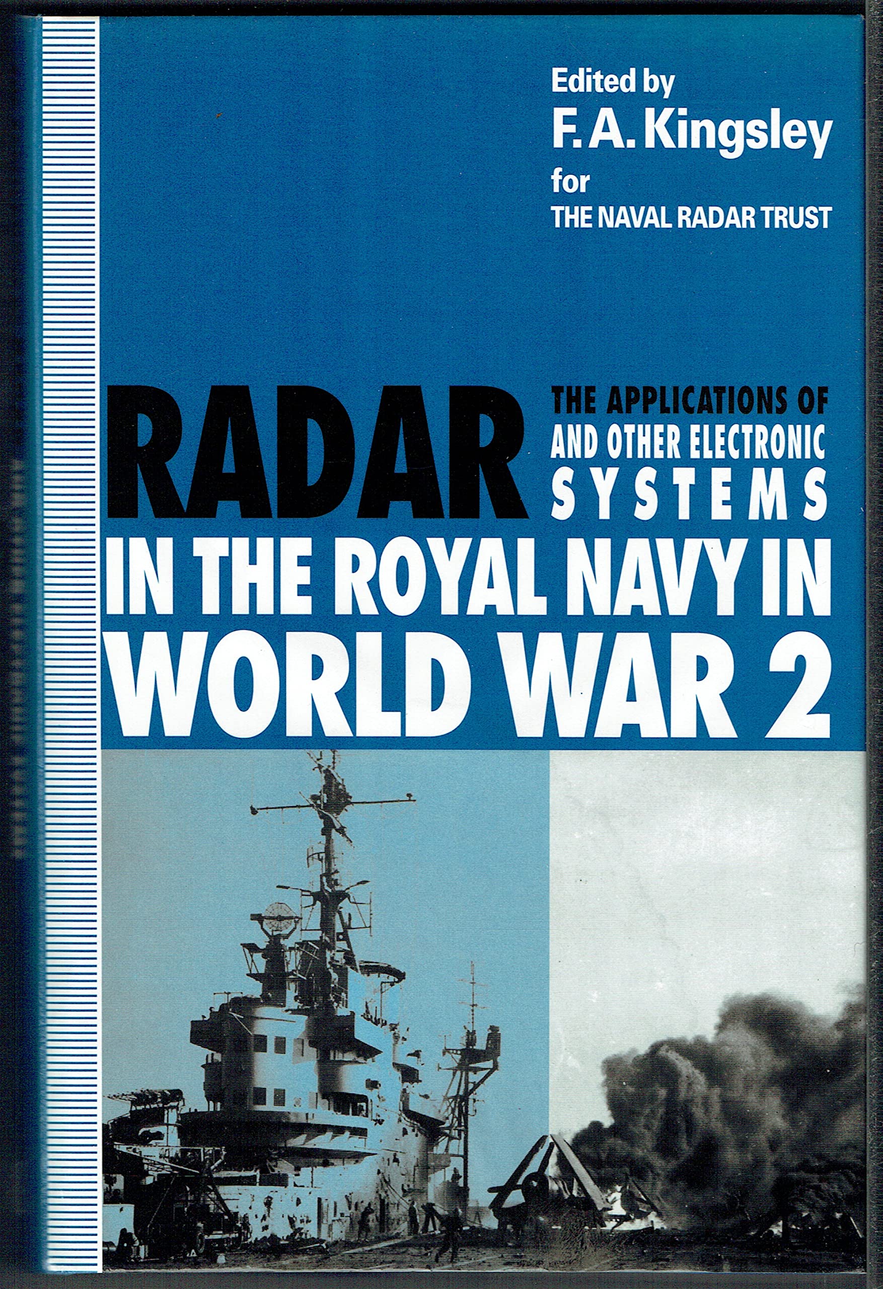 The Applications of Radar and Other Electronic Systems in the Royal Navy in World War 2 [Hardcover] unknown author