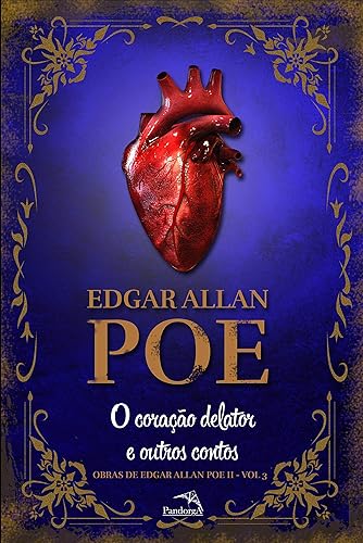 Coração Delator e Outros Contos (Obras de Edgar Allan Poe Livro 3)