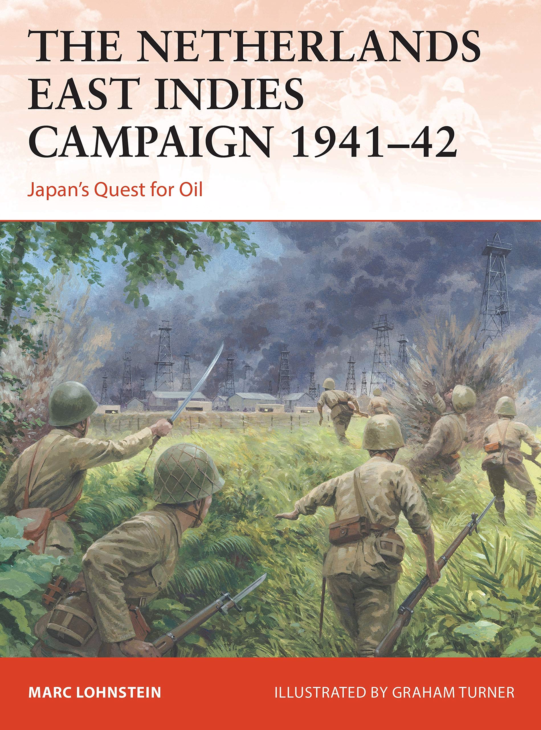 The Netherlands East Indies Campaign 1941–42: Japan's Quest for Oil: 364